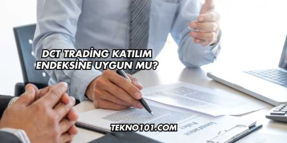 DCT Trading Katılım Endeksine Uygun mu?