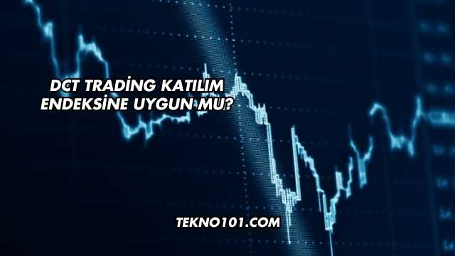DCT Trading Katılım Endeksine Uygun mu