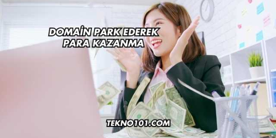 Domain Park Ederek Para Kazanma