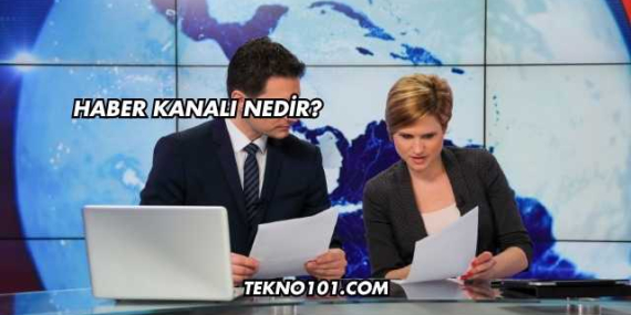 Haber Kanalı Nedir?