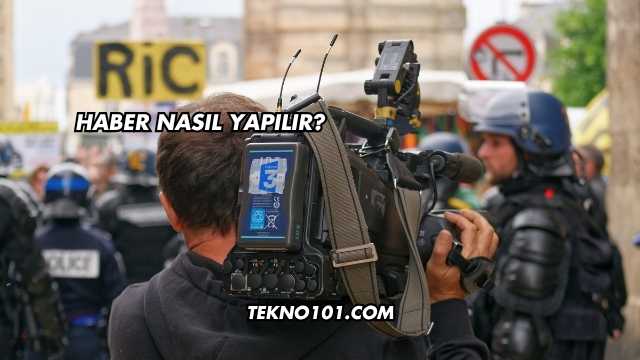Haber Nasıl Yapılır?