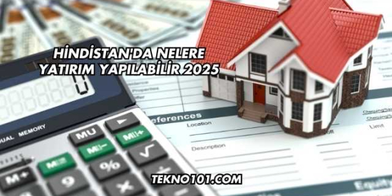 Hindistan'da Nelere Yatırım Yapılabilir 2025