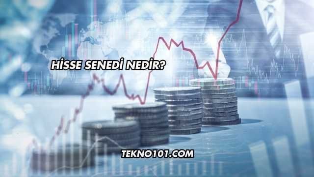 Hisse Senedi Nedir?