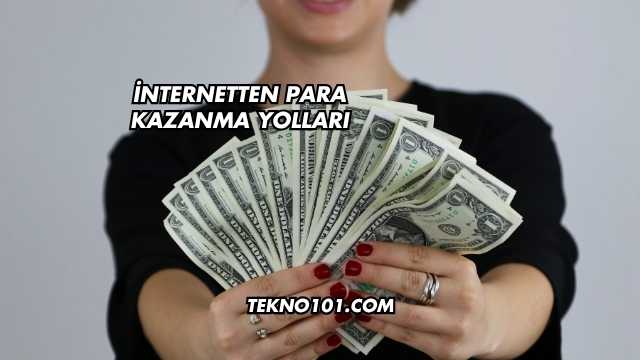 İnternetten Para Kazanma Yolları