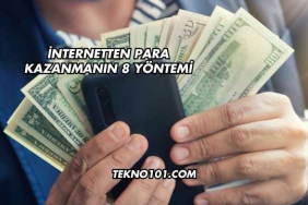 İnternetten Para Kazanmanın 8 Yöntemi