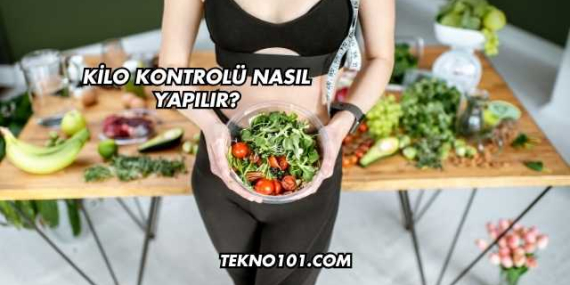 Kilo Kontrolü Nasıl Yapılır?