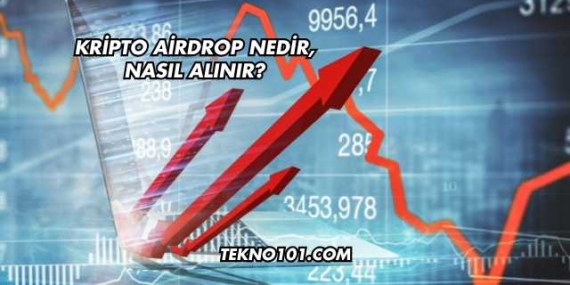 Kripto Airdrop Nedir, Nasıl Alınır?