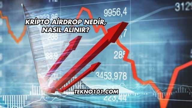 Kripto Airdrop Nedir, Nasıl Alınır?