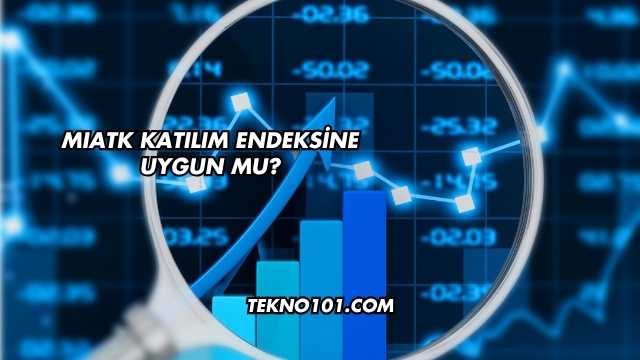 MIATK Katılım Endeksine Uygun mu?