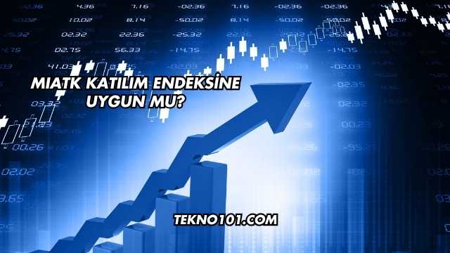 MIATK Katılım Endeksine Uygun mu?