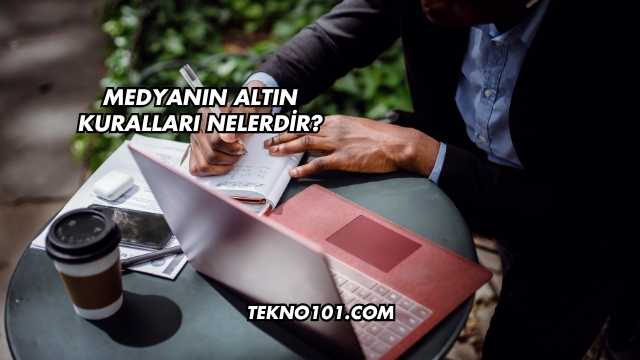 Medyanın Altın Kuralları Nelerdir?