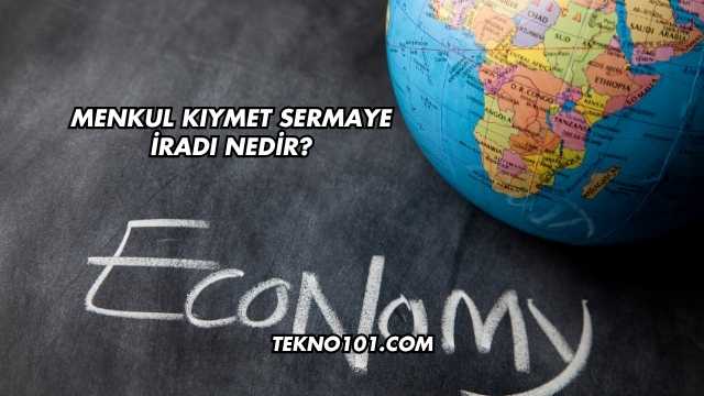 Menkul Kıymet Sermaye İradı Nedir?