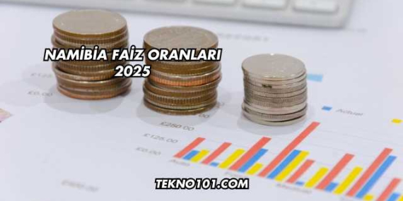 Namibia Faiz Oranları 2025