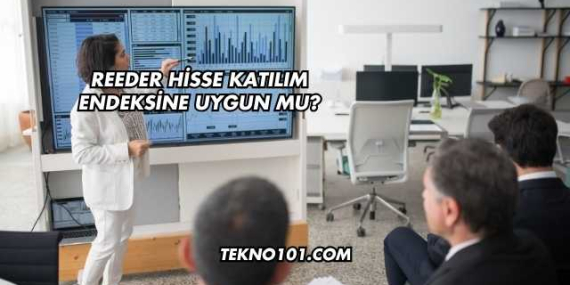 Reeder Hisse Katılım Endeksine Uygun mu?