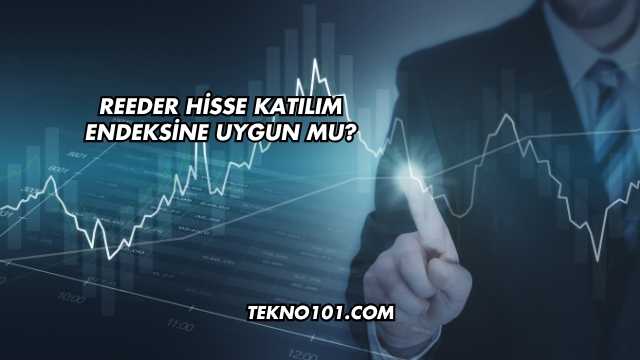 Reeder Hisse Katılım Endeksine Uygun mu?