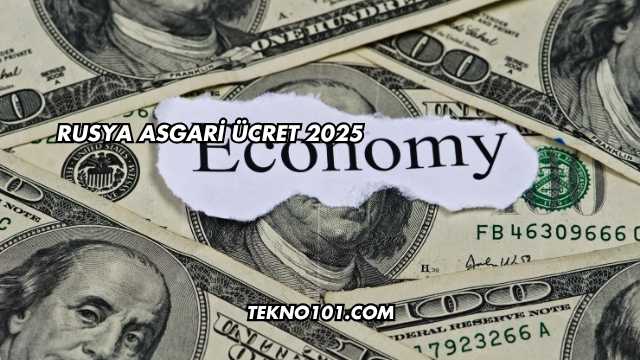 Rusya Asgari Ücret 2025