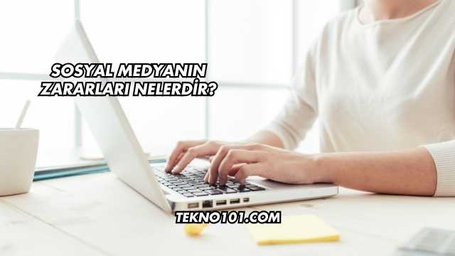 Sosyal Medyanın Zararları Nelerdir?