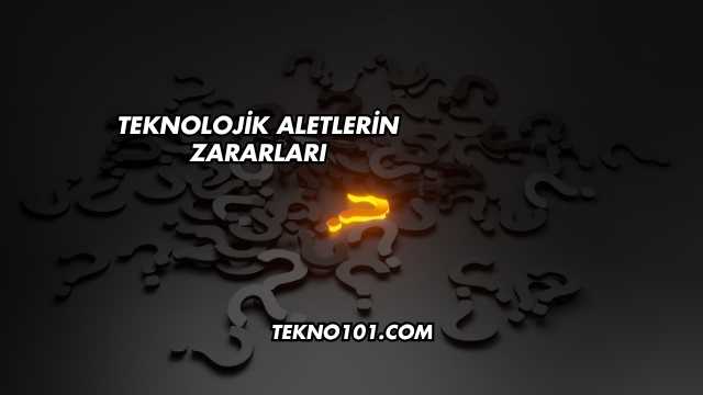 Teknolojik Aletlerin Zararları