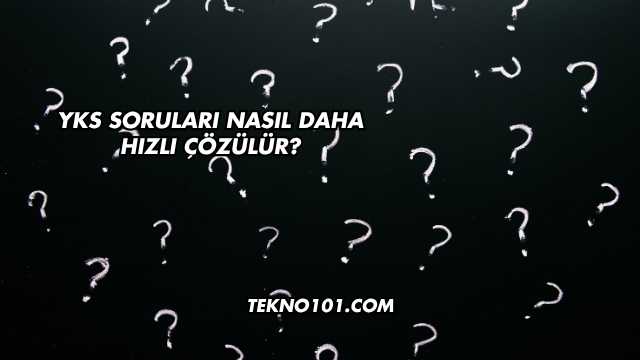 YKS Soruları Nasıl Daha Hızlı Çözülür?