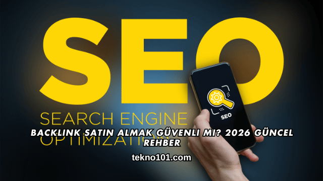 Backlink Satın Almak Güvenli mi? 2026 Güncel Rehber