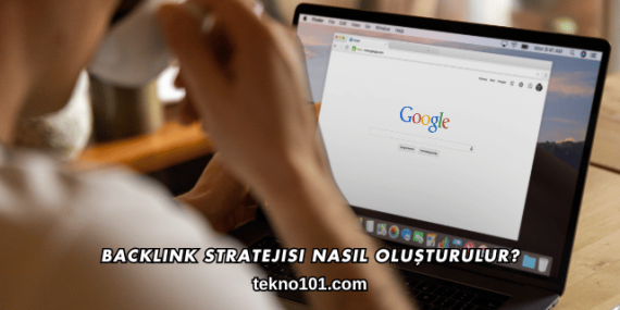 Backlink Stratejisi Nasıl Oluşturulur?