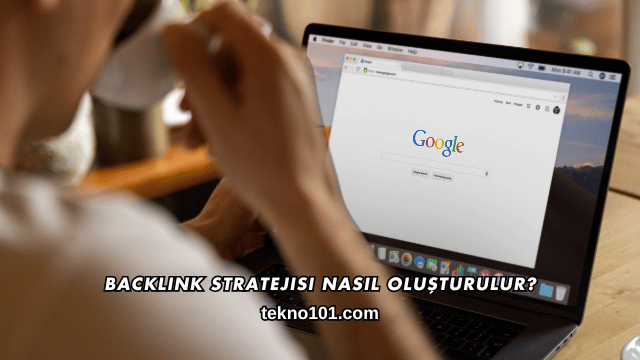 Backlink Stratejisi Nasıl Oluşturulur?