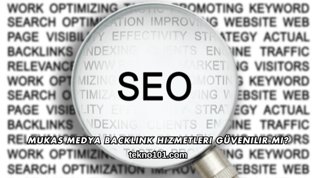 Mukas Medya Backlink Hizmetleri Güvenilir mi?