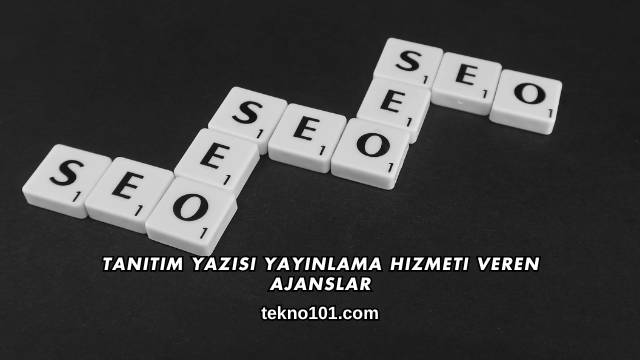 Tanıtım Yazısı Yayınlama Hizmeti Veren Ajanslar